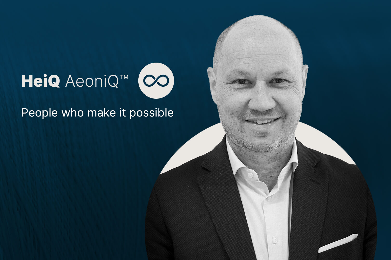 People who make it possible - Julien Born HeiQ AeoniQ CEO